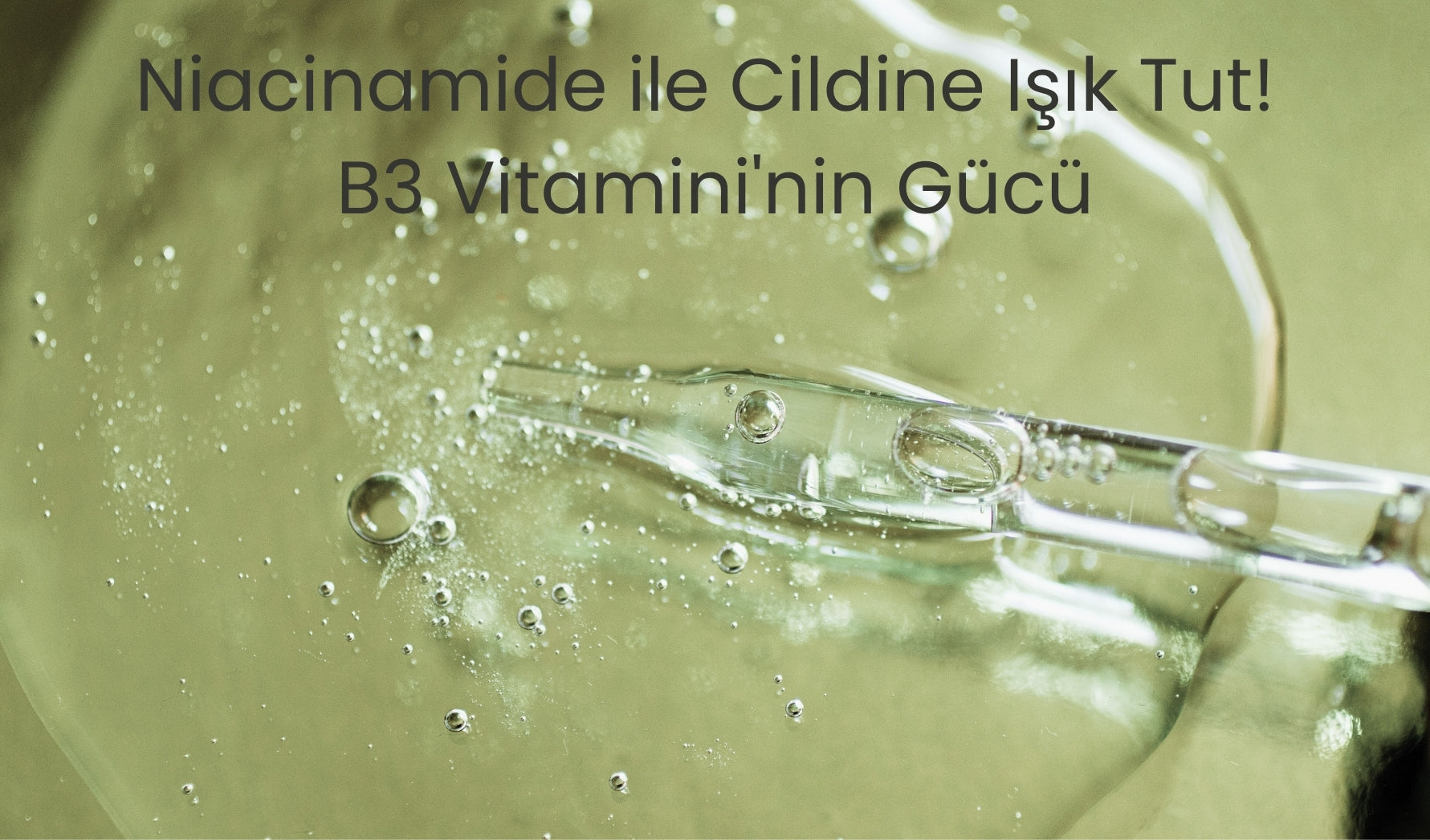 niacinamide'in cilt bakımında önemi ve etkileri
